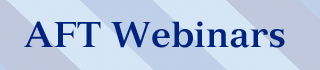 eatch the latest AFT Webinar