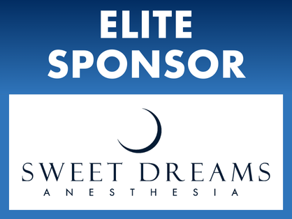 Sweet Dreams Anesthesia  ELITE Sponsors 2025