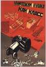 Figure 9: Let us destroy the kulaks as a class